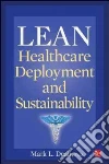 Lean Healthcare Deployment and Sustainability Lean Healthcare Deployment and Sustainability