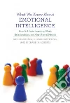 What We Know About Emotional Intelligence What We Know About Emotional Intelligence
