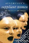 Aeschylus's Suppliant Women Aeschylus's Suppliant Women