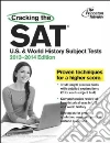 Cracking the SAT U.S. and World History Subject Tests 2013-2014 Cracking the SAT U.S. and World History Subject Tests 2013-2014