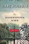The Zookeeper's Wife The Zookeeper's Wife
