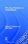 Fifty Key Thinkers on Globalization Fifty Key Thinkers on Globalization