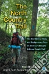 The North Country Trail The North Country Trail