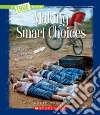 Making Smart Choices Making Smart Choices