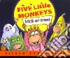 Five Little Monkeys Trick-or-treat Five Little Monkeys Trick-or-treat