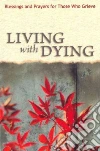 Living With Dying Living With Dying