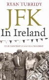 JFK in Ireland JFK in Ireland