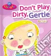 Don't Play Dirty, Gertie Don't Play Dirty, Gertie