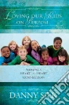 Loving Our Kids on Purpose Loving Our Kids on Purpose