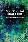 Professional Sexual Ethics Professional Sexual Ethics