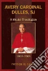 Avery Cardinal Dulles, Sj Avery Cardinal Dulles, Sj