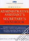 Administrative Assistant's and Secretary's Handbook Administrative Assistant's and Secretary's Handbook