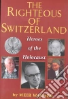 The Righteous of Switzerland The Righteous of Switzerland