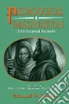 Pedagogical Imagination Pedagogical Imagination