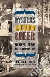 Oysters, Macaroni & Beer Oysters, Macaroni & Beer