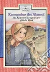 Remember the Alamo! Remember the Alamo!