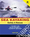Sea Kayaking Safety & Rescue Sea Kayaking Safety & Rescue