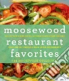 Moosewood Restaurant Favorites Moosewood Restaurant Favorites