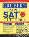 Gruber's Complete Sat Guide 2014 Gruber's Complete Sat Guide 2014