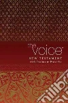 The Voice New Testament, with Psalms & Proverbs The Voice New Testament, with Psalms & Proverbs