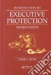 Introduction to Executive Protection Introduction to Executive Protection