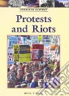 Protests and Riots Protests and Riots