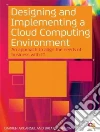 Designing and Implementing a Cloud Computing Environment Designing and Implementing a Cloud Computing Environment