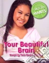Your Beautiful Brain Your Beautiful Brain