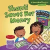 Shanti Saves Her Money Shanti Saves Her Money