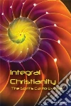 Integral Christianity Integral Christianity
