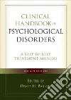 Clinical Handbook of Psychological Disorders Clinical Handbook of Psychological Disorders