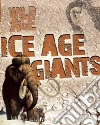 Ice Age Giants Ice Age Giants
