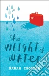 The Weight of Water The Weight of Water