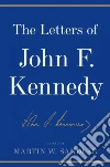 The Letters of John F. Kennedy The Letters of John F. Kennedy