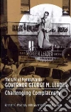 The Life of Pennsylvania Governor George M. Leader The Life of Pennsylvania Governor George M. Leader