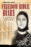 Freedom Rider Diary Freedom Rider Diary