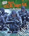 Navy SEAL Team Six in Action Navy SEAL Team Six in Action