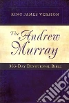 The Andrew Murray 365 Day Devotional Bible The Andrew Murray 365 Day Devotional Bible