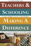 Teachers & Schooling Making a Difference Teachers & Schooling Making a Difference