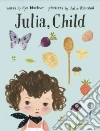Julia, Child Julia, Child