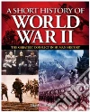 A Short History of the Second World War A Short History of the Second World War