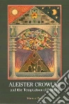 Aleister Crowley and the Temptation of Politics Aleister Crowley and the Temptation of Politics