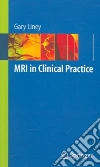 MRI in Clinical Practice MRI in Clinical Practice