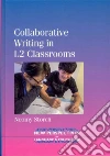 Collaborative Writing in L2 Classrooms Collaborative Writing in L2 Classrooms