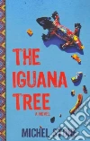 The Iguana Tree The Iguana Tree