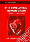 The Developing Human Brain The Developing Human Brain