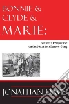 Bonnie & Clyde & Marie Bonnie & Clyde & Marie