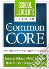 A School Leader's Guide to the Common Core A School Leader's Guide to the Common Core