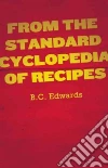 From the Standard Cyclopedia of Recipes From the Standard Cyclopedia of Recipes
