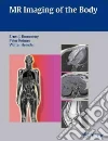 MR Imaging of The Body MR Imaging of The Body